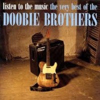 Purchase The Doobie Brothers - Listen to the Music: The Very Best of the Doobie Brothers