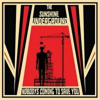 Purchase The Sunshine Underground - Nobody's Coming To Save You