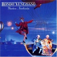 Purchase Rondo' Veneziano - Musica Fantasia