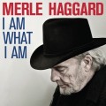 Buy Merle Haggard - I Am What I Am Mp3 Download