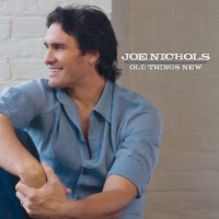 Purchase Joe Nichols - Old Things New