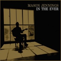 Purchase Mason Jennings - In The Ever