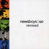 Purchase Newsboys - Go Remixed