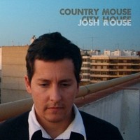 Purchase Josh Rouse - Country Mouse City House