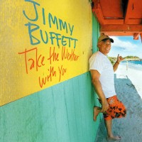 Purchase Jimmy Buffett - Take The Weather With You
