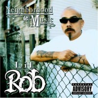 Purchase Lil Rob - Neighborhood Music