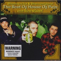 Purchase House Of Pain - Shamrocks And Shenanigans: The Best Of House Of Pain And Everlast