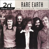 Purchase Rare Earth - 20th Century Masters - The Millennium Collection: The Best Of Rare Earth