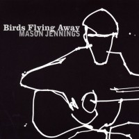 Purchase Mason Jennings - Birds Flying Away