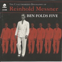 Purchase Ben Folds Five - The Unauthorized Biography Of Reinhold Messner