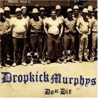 Purchase Dropkick Murphys - Do Or Die
