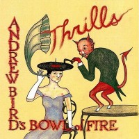 Purchase Andrew Bird - Thrills