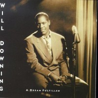 Purchase Will Downing - A Dream Fulfilled
