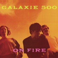 Purchase Galaxie 500 - On Fire