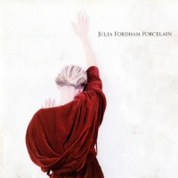 Purchase Julia Fordham - Porcelain