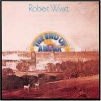 Purchase Robert Wyatt - The End Of An Ear