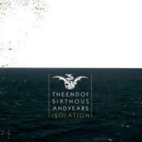 Purchase The End Of Six Thousand Years - Isolation