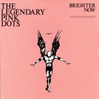 Purchase The Legendary Pink Dots - Brighter Now