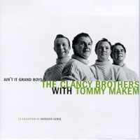 Purchase Clancy Brothers & Tommy Makem - Ain't It Grand, Boys CD 1