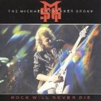 Purchase The Michael Schenker Group - Rock Will Never Die