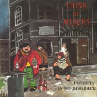 Purchase Think Of Misery - Poverty Is No Disgrace