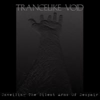 Purchase Trancelike Void - Unveiling The Silent Arms Of Despair