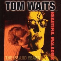 Purchase Tom Waits - Beautiful Maladies: The Island Years