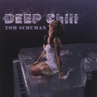 Purchase Tom Schuman - Deep Chill
