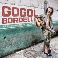 Purchase Gogol Bordello - Trans-Continental Hustle