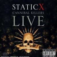 Purchase Static-X - Cannibal Killers Live