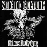 Purchase Suicide Culture - Hallowed Be Thy Agony