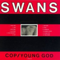 Purchase Swans - Cop / Young God