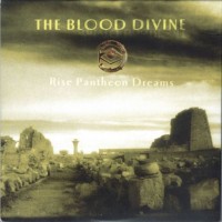 Purchase The Blood Divine - Rise Pantheon Dreams