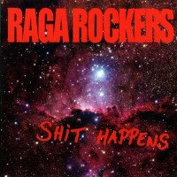 Purchase Raga Rockers - Shit Happens