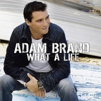 Purchase Adam Brand - What A Life