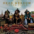 Buy Dead Meadow - Three Kings Mp3 Download