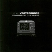 Purchase Vectorscope - Monitoring The Blind
