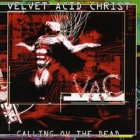 Purchase Velvet Acid Christ - Calling Ov The Dead