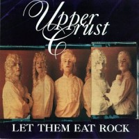 Purchase Upper Crust - Let Them Eat Rock