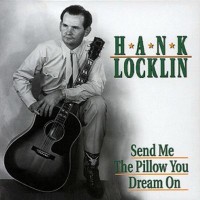 Purchase hank locklin - Send Me The Pillow You Dream On CD 1