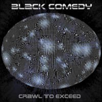 Purchase Black Comedy - Crawl To Exceed