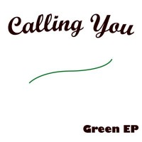 Purchase Calling You - Green (EP)