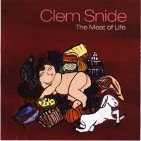 Purchase Clem Snide - The Meat Of Life