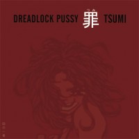 Purchase Dreadlock Pussy - Tsumi
