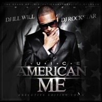 Purchase Juice - Juice (Of Black Wallstreet) American Me Hosted By Dj Ill Will & Dj Rockstar