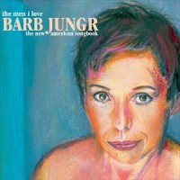 Purchase Barb Jungr - The Men I Love: The New American Songbook