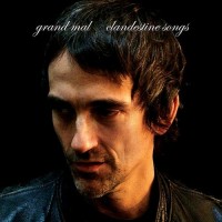 Purchase Grand Mal - Clandestine Songs