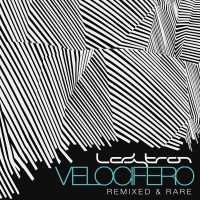 Purchase Ladytron - Velocifero (Remixed and Rare)