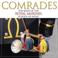 Purchase The Band of the Royal Marines School of Music - Comrades