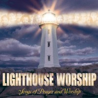 Purchase VA - Lighthouse Worship: Songs Of Prayer And Worship